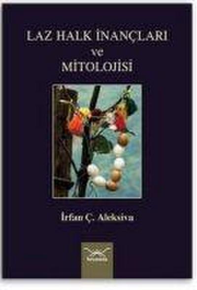 Laz Halk Inanclari ve Mitolojisi