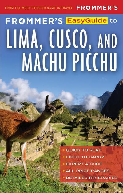 Frommer’s EasyGuide to Lima, Cusco and Machu Picchu