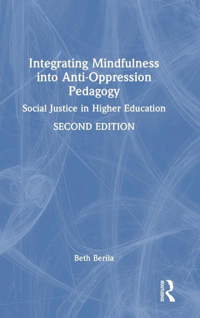 Integrating Mindfulness into Anti-Oppression Pedagogy