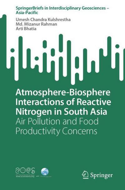 Atmosphere-Biosphere Interactions of Reactive Nitrogen in South Asia