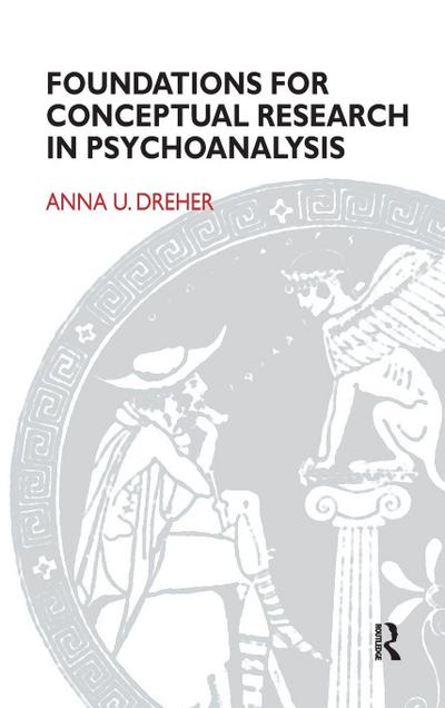 Foundations for Conceptual Research in Psychoanalysis