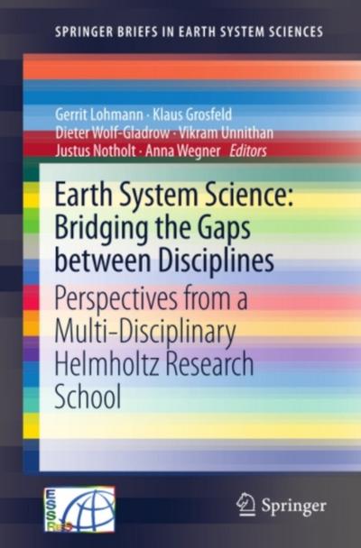 Earth System Science: Bridging the Gaps between Disciplines