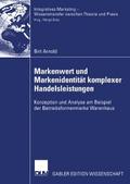 Markenwert und Markenidentität komplexer Handelsleistungen