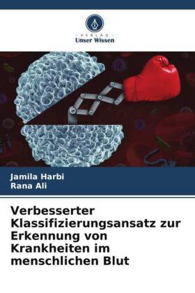 Verbesserter Klassifizierungsansatz zur Erkennung von Krankheiten im menschlichen Blut