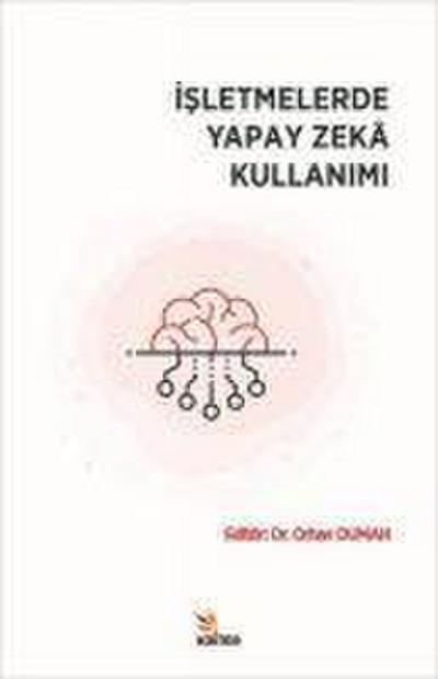 Isletmelerde Yapay Zeka Kullanimi