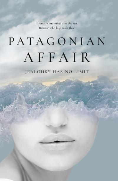 Patagonian Affair (The Love of a Lifetime, #4)