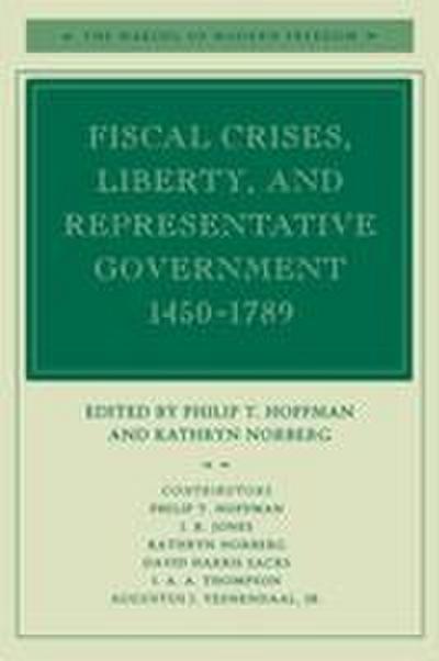 Fiscal Crises, Liberty, and Representative Government 1450-1789