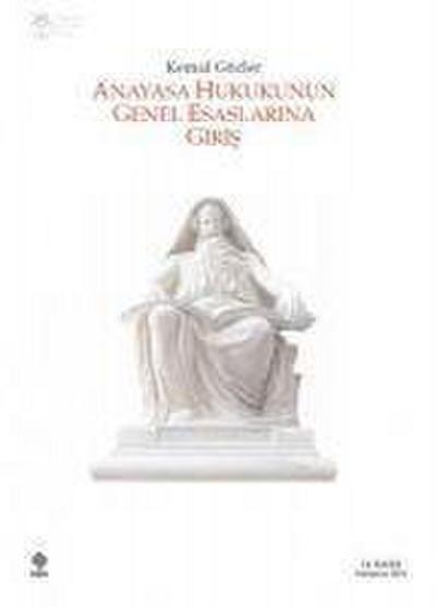 Anayasa Hukukunun Genel Esaslarina Giris