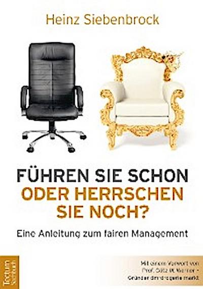 Führen Sie schon oder herrschen Sie noch?