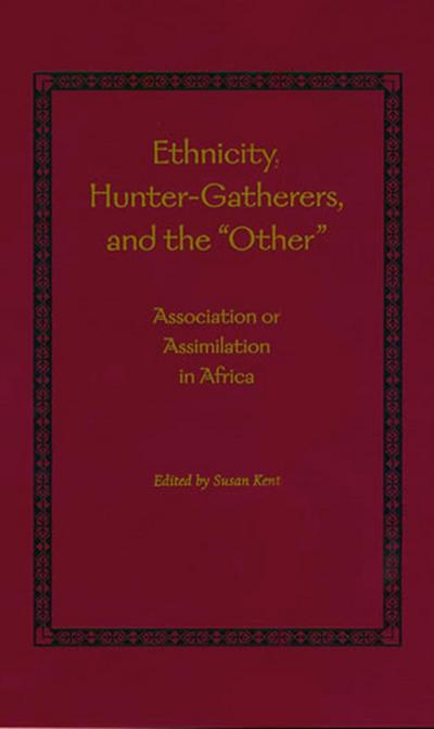 Ethnicity, Hunter-Gatherers, and the "Other"