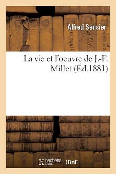 La Vie Et l’Oeuvre de J.-F. Millet