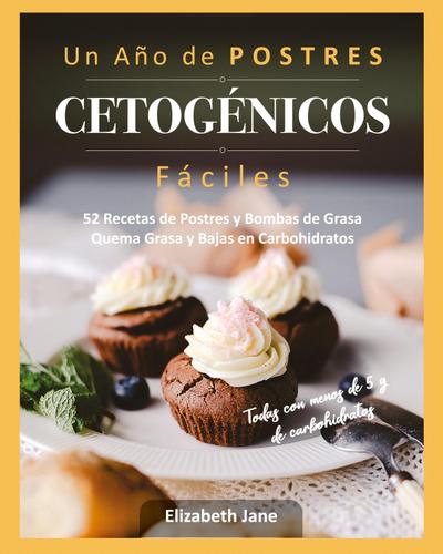 Un Año de POSTRES CETOGÉNICOS Fáciles