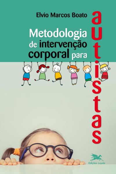 Metodologia de intervenção corporal para autistas