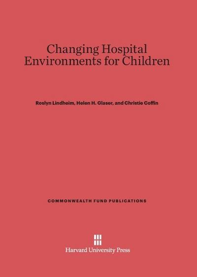 Changing Hospital Environments for Children