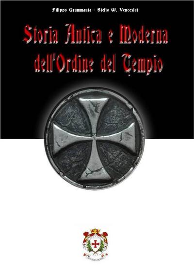 Storia antica e moderna dell’Ordine del Tempio