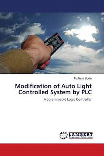 Modification of Auto Light Controlled System by PLC