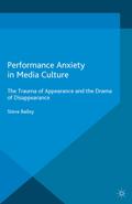 Performance Anxiety in Media Culture