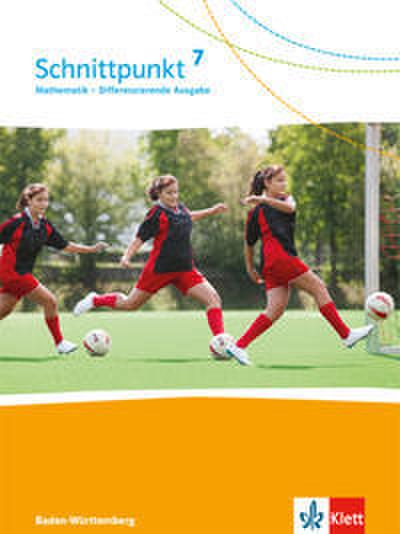 Schnittpunkt Mathematik 7. Differenzierende Ausgabe Baden-Württemberg