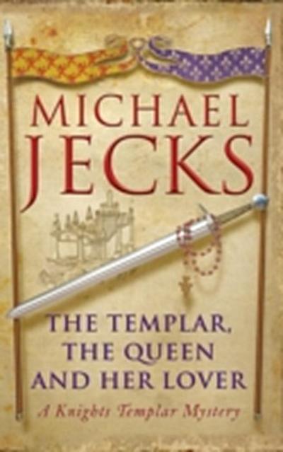 Templar, the Queen and Her Lover (Last Templar Mysteries 24)