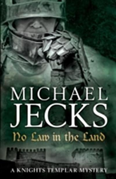 No Law in the Land (Last Templar Mysteries 27)
