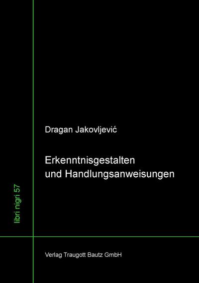 Erkenntnisgestalten und Handlungsanweisungen