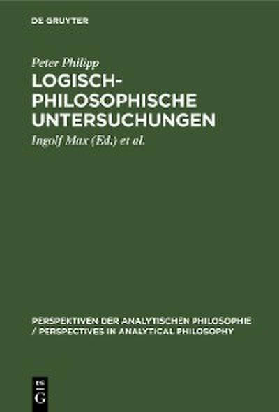 Logisch-philosophische Untersuchungen