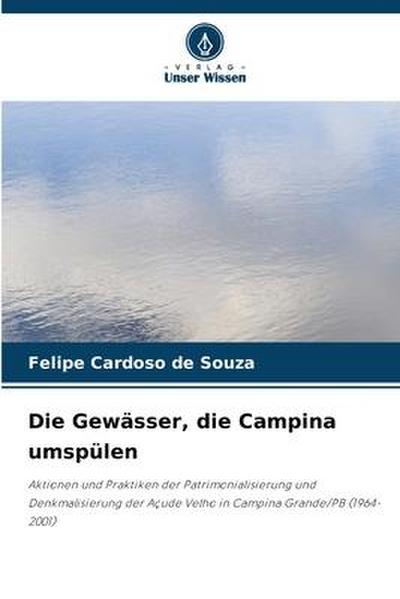 Die Gewässer, die Campina umspülen
