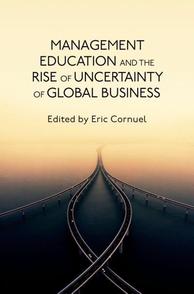 Management Education and the Rise of Uncertainty of Global Business