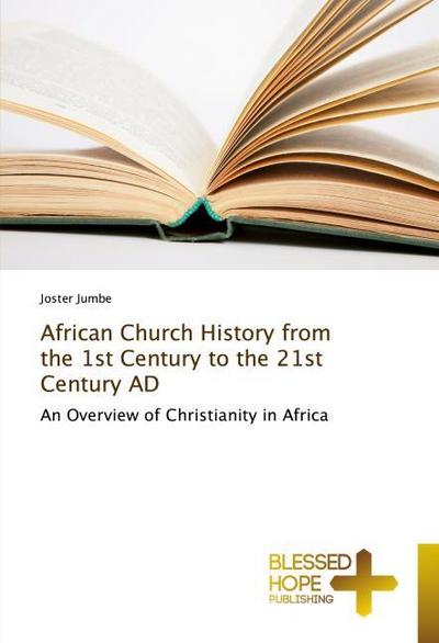 African Church History from the 1st Century to the 21st Century AD