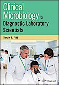 Clinical Microbiology for Diagnostic Laboratory Scientists