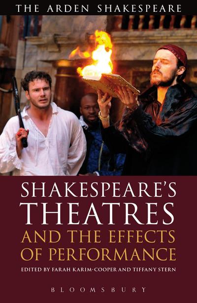 Shakespeare’s Theatres and the Effects of Performance