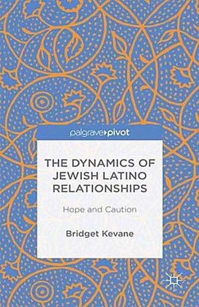The Dynamics of Jewish Latino Relationships