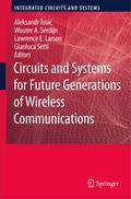 Circuits and Systems for Future Generations of Wireless Communications