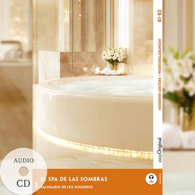 El Spa de las Sombras - Spanische Krimi-Lektüre B1-B2 (+ Audio-CD)