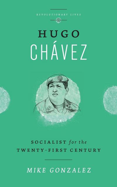 Hugo Chávez - Mike Gonzalez