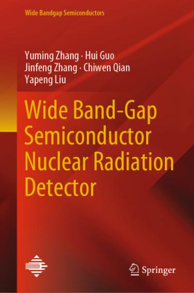 Wide Band-Gap Semiconductor Nuclear Radiation Detector