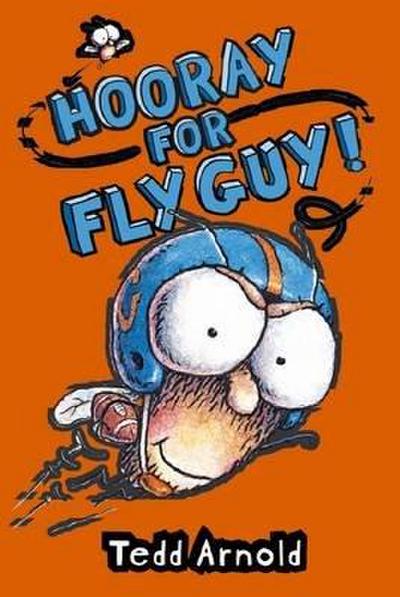 Hooray for Fly Guy! (Fly Guy #6)