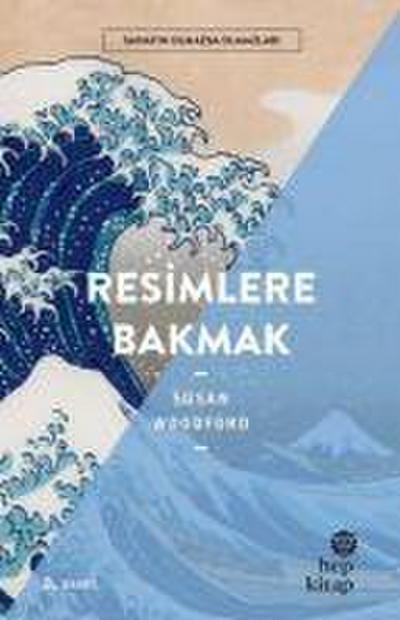 Resimlere Bakmak - Sanatin Olmazsa Olmazlari
