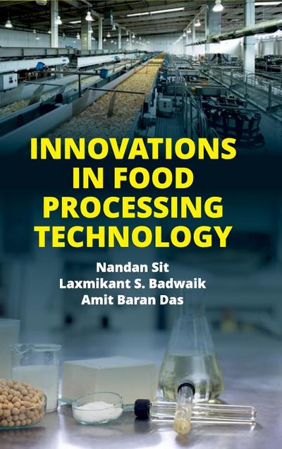Das, A: Innovations in Food Processing Technology