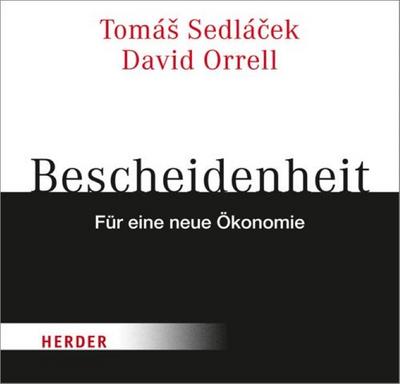 Bescheidenheit: Für eine neue Ökonomie