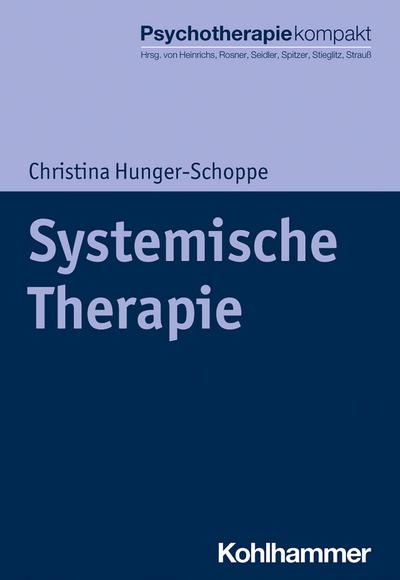 Systemische Therapie (Psychotherapie kompakt)