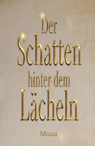 Der Schatten hinter dem Lächeln