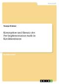 Konzeption und Einsatz des Pre-Implementation-Audi