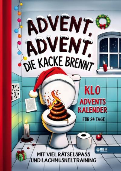 Advent, Advent, die Kacke brennt