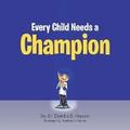 Every Child Needs a Champion