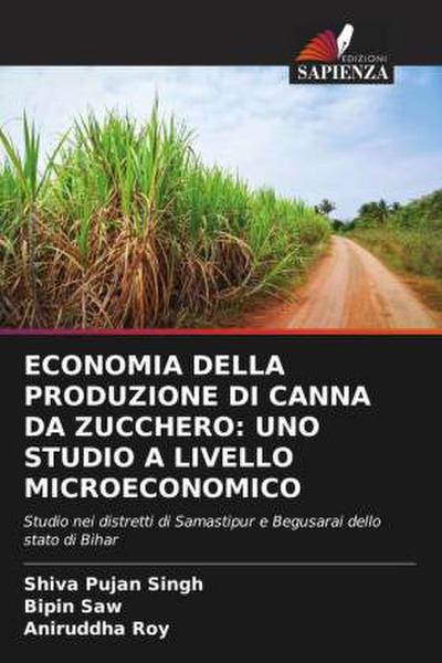 ECONOMIA DELLA PRODUZIONE DI CANNA DA ZUCCHERO: UNO STUDIO A LIVELLO MICROECONOMICO
