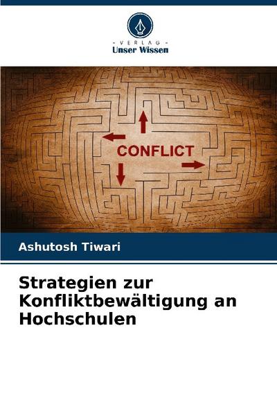 Strategien zur Konfliktbewältigung an Hochschulen