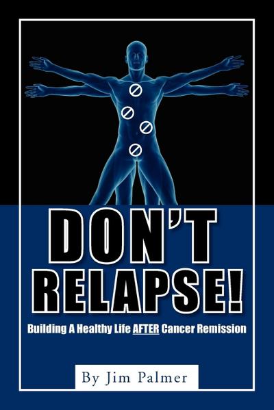 Don’t Relapse!
