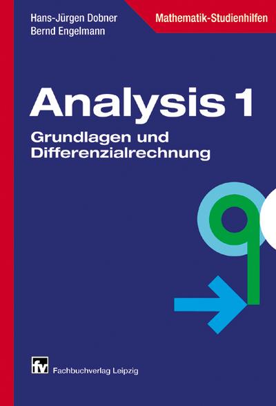 Analysis 1: Grundlagen und Differenzialrechnung