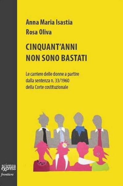 Cinquant’anni non sono bastati. Le carriere delle donne a partire dalla sentenza n. 33/1960 della Corte costituzionale